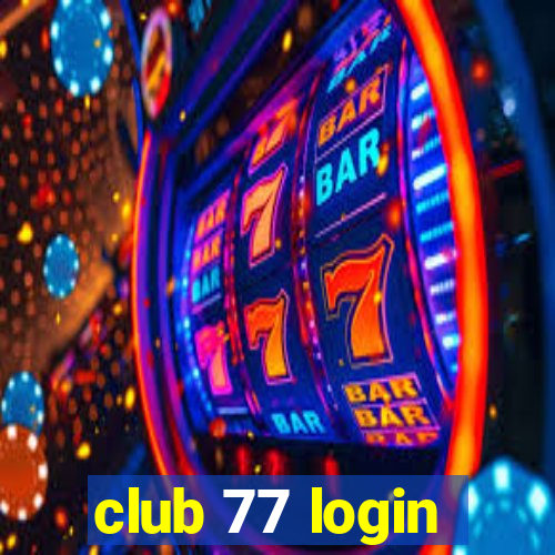 club 77 login