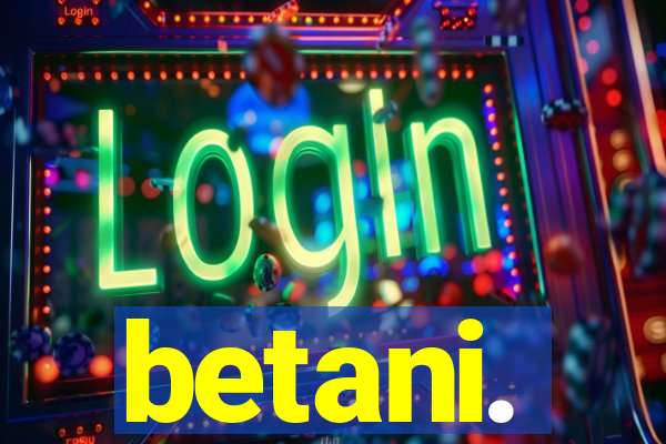 betani.