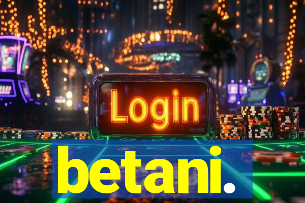 betani.