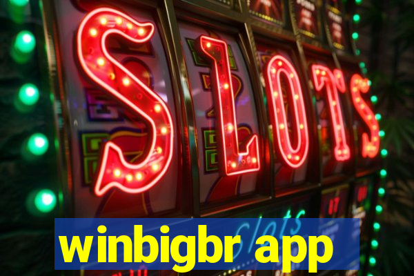 winbigbr app