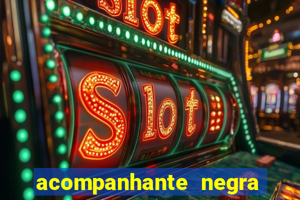 acompanhante negra sao paulo