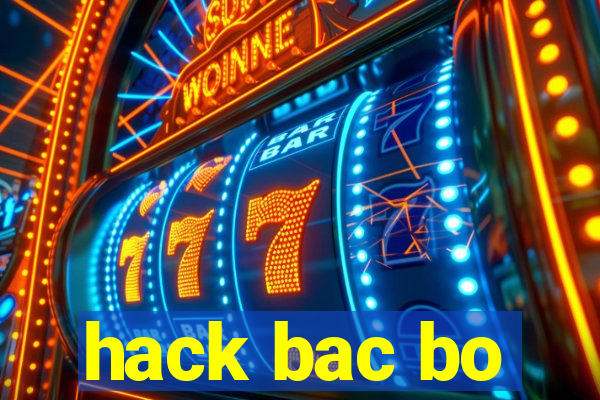 hack bac bo