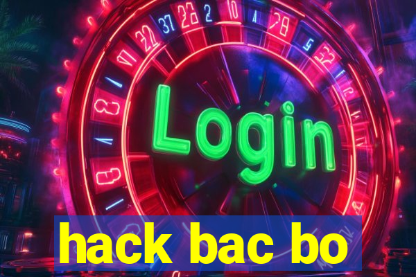 hack bac bo