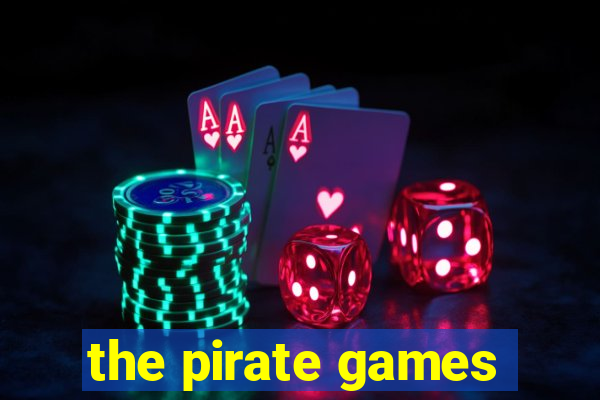 the pirate games