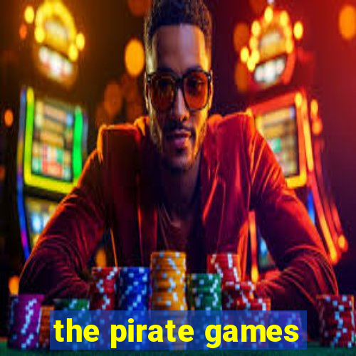 the pirate games