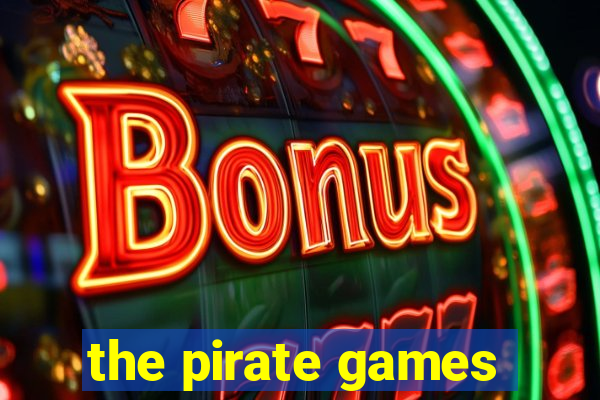 the pirate games