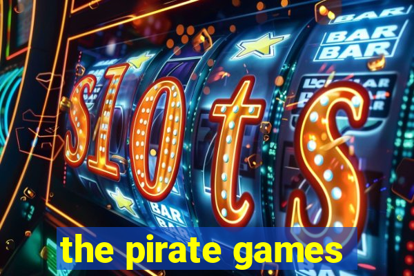 the pirate games