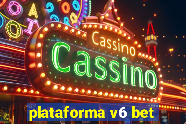 plataforma v6 bet