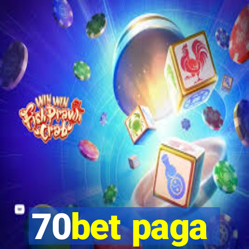 70bet paga