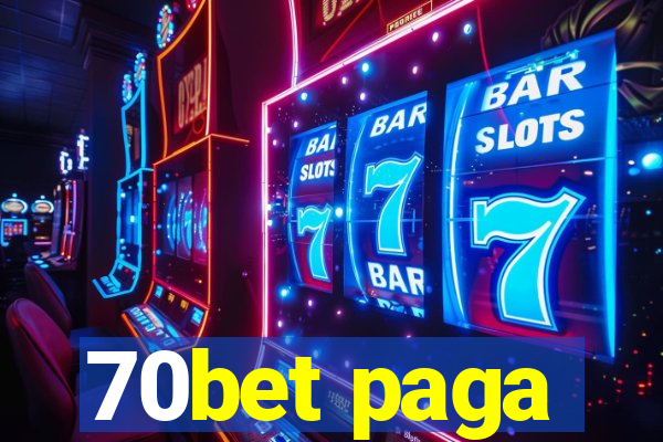 70bet paga