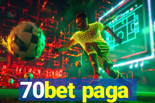 70bet paga