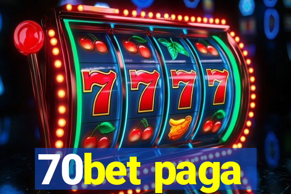 70bet paga