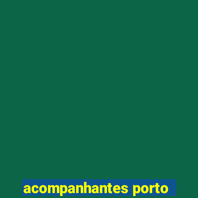 acompanhantes porto