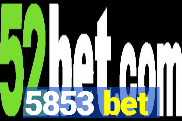 5853 bet