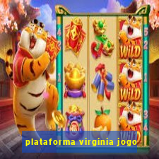 plataforma virginia jogo