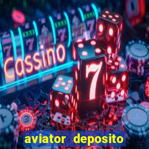 aviator deposito minimo 1 real