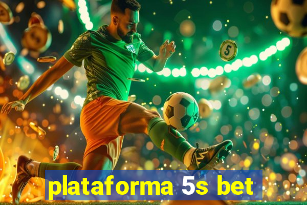 plataforma 5s bet