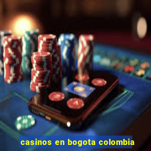 casinos en bogota colombia