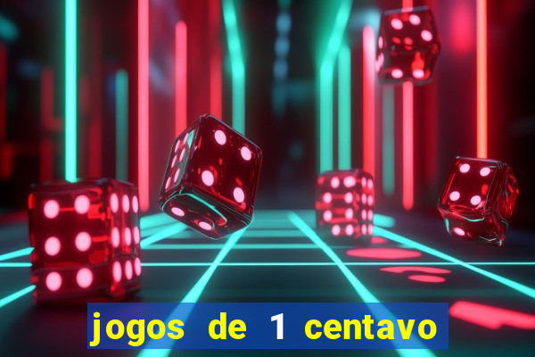 jogos de 1 centavo na blaze