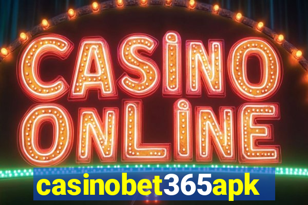 casinobet365apk