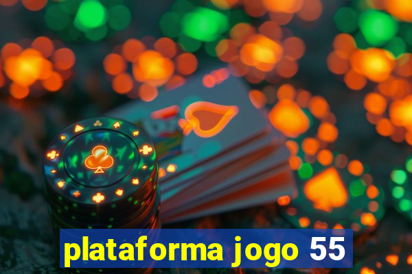 plataforma jogo 55