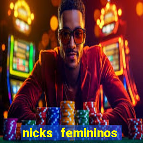 nicks femininos para jogos