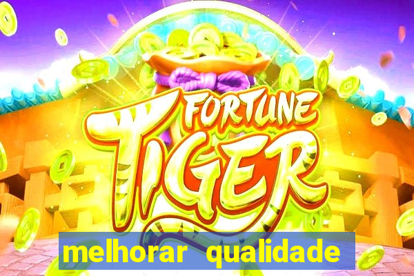 melhorar qualidade da foto ia online