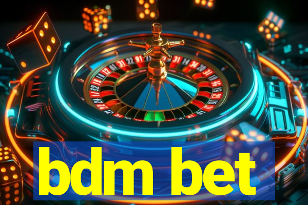 bdm bet