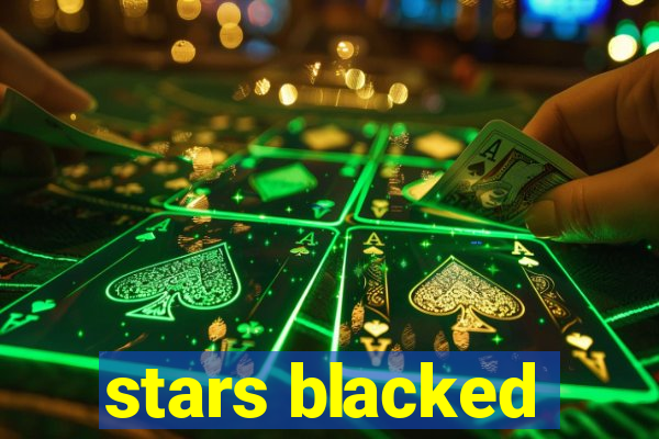 stars blacked