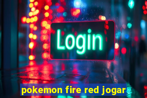 pokemon fire red jogar