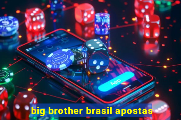 big brother brasil apostas