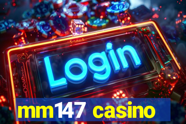 mm147 casino