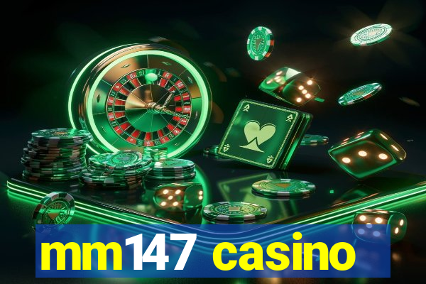 mm147 casino