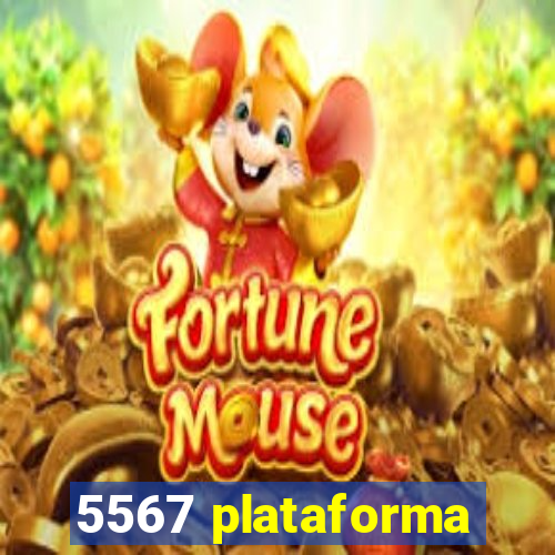 5567 plataforma