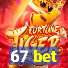 67 bet