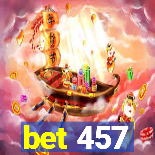 bet 457