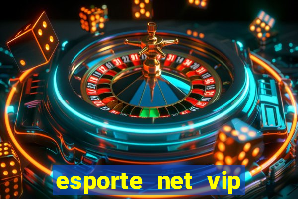 esporte net vip bet apostas