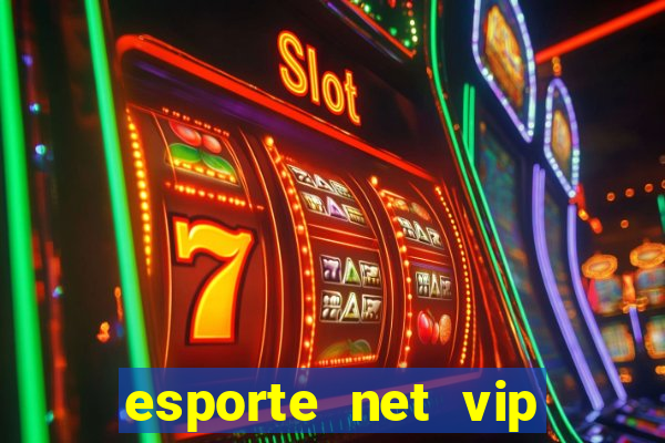 esporte net vip bet apostas