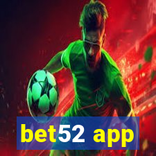 bet52 app