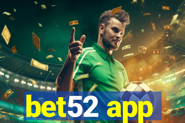 bet52 app