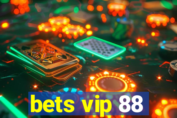 bets vip 88