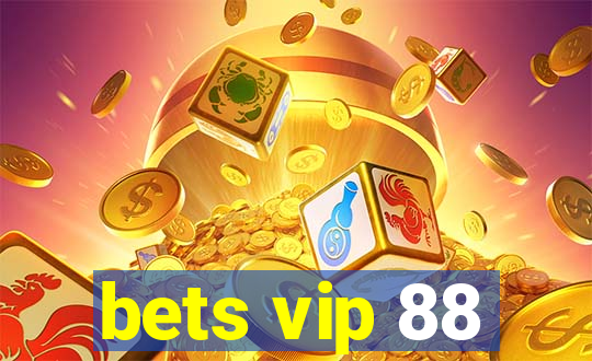 bets vip 88