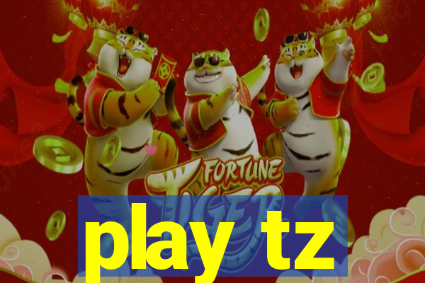 play tz