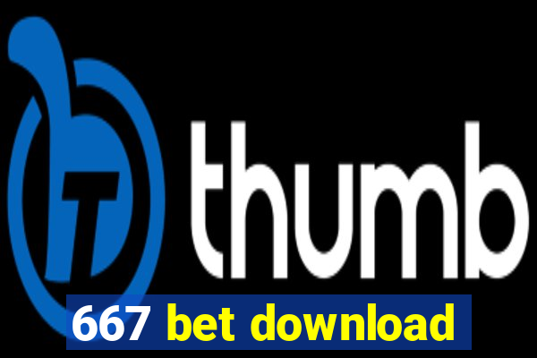 667 bet download