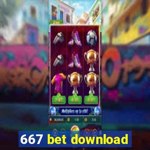 667 bet download