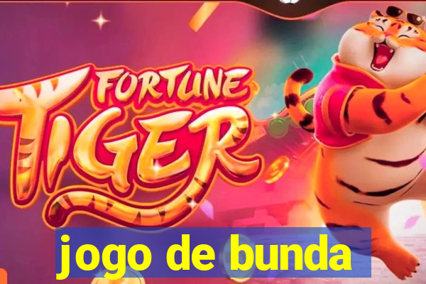 jogo de bunda