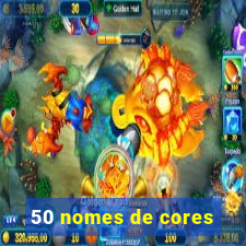 50 nomes de cores