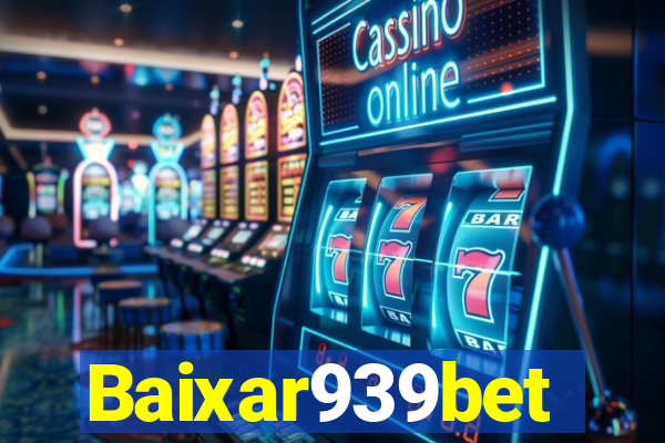 Baixar939bet