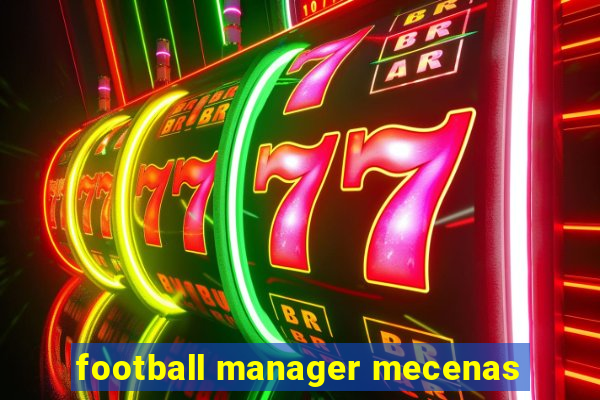 football manager mecenas