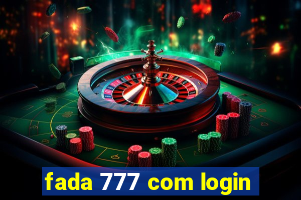 fada 777 com login